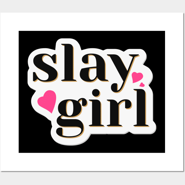 Slay Girl Word Fashion Design Wall Art by BrightLightArts